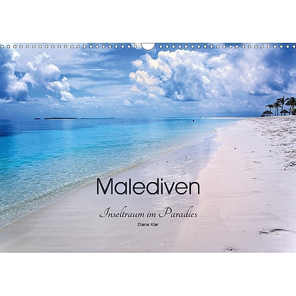Malediven - Inseltraum im Paradies (Wandkalender 2021 DIN A3 quer), Diana Klar