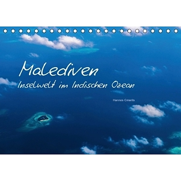 Malediven - Inselwelt im Indischen Ozean (Tischkalender 2016 DIN A5 quer), Hannes Cmarits