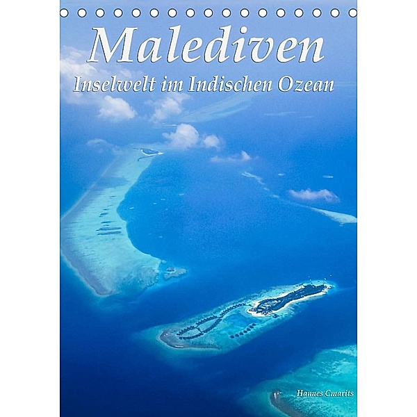 Malediven - Inselwelt im Indischen Ozean (Tischkalender 2023 DIN A5 hoch), Christine Cmarits