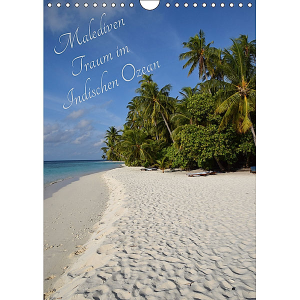 Malediven - Traum im Indischen Ozean (Wandkalender 2019 DIN A4 hoch), Crejala