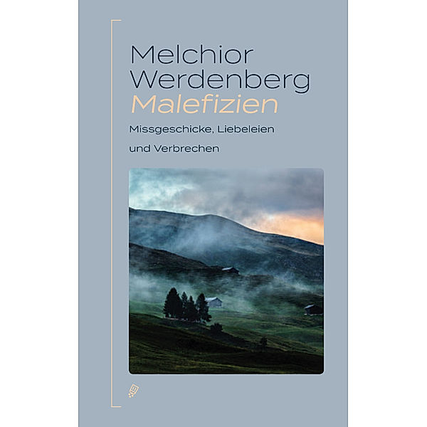 Malefizien, Melchior Werdenberg