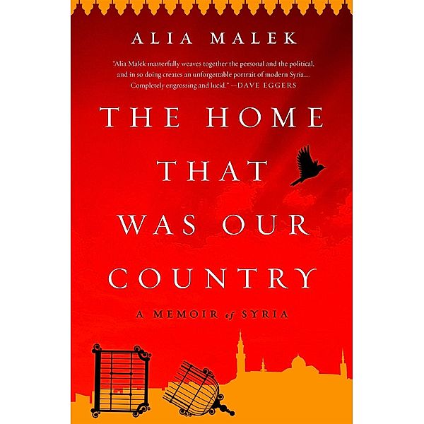 Malek, A: Home That Was Our Country, Alia Malek