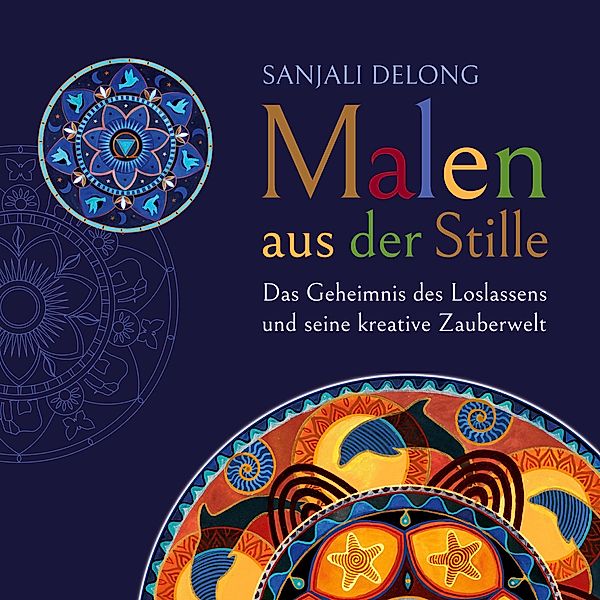 Malen aus der Stille, Sanjali Delong