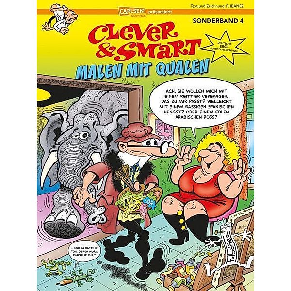 Malen mit Qualen / Clever & Smart Sonderband Bd.4, Francisco Ibáñez