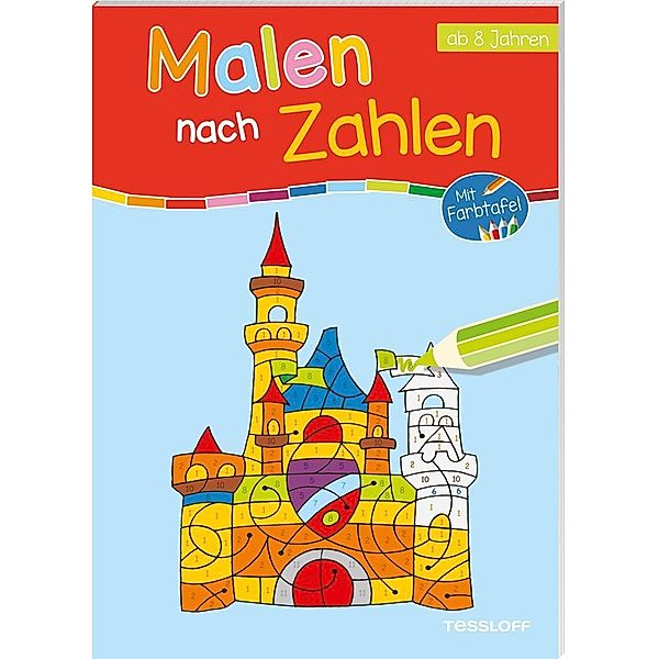 Malen nach Zahlen / Malen nach Zahlen. Ab 8 Jahren