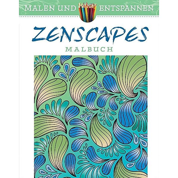 Malen und entspannen: Zenscapes, Jessica Mazurkiewicz