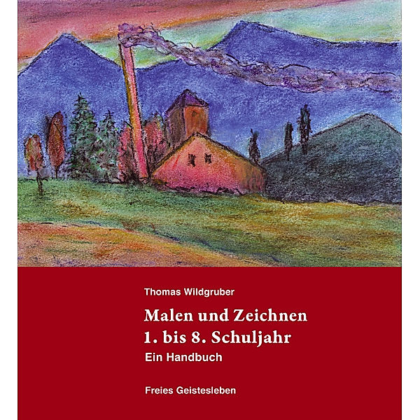 Malen und Zeichnen 1. bis 8. Schuljahr, Thomas Wildgruber