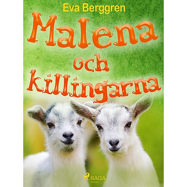Malena och killingarna, Eva Berggren