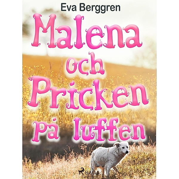 Malena och Pricken på luffen, Eva Berggren