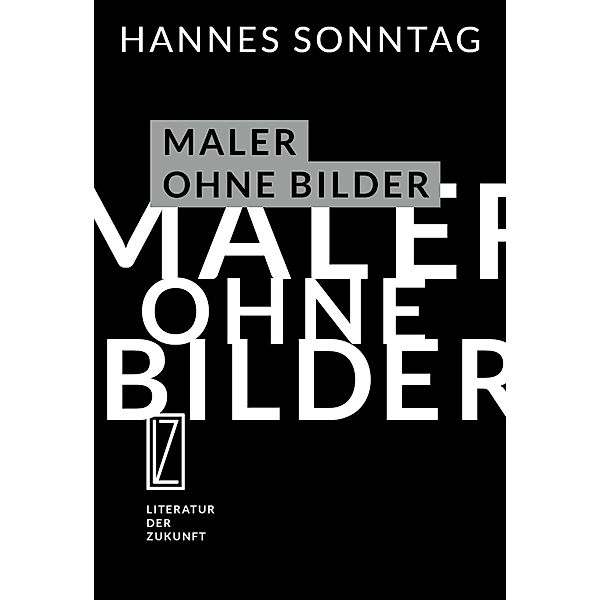 Maler ohne Bilder, Hannes Sonntag