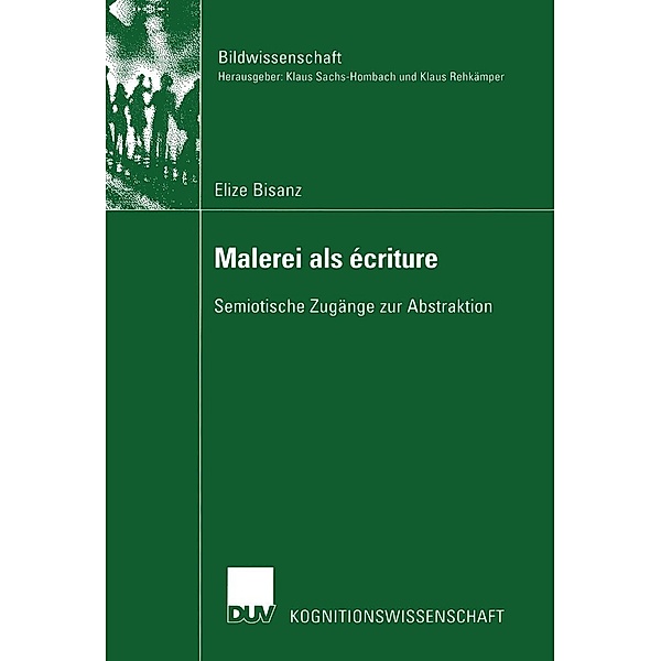Malerei als écriture / Bildwissenschaft Bd.7, Elize Bisanz