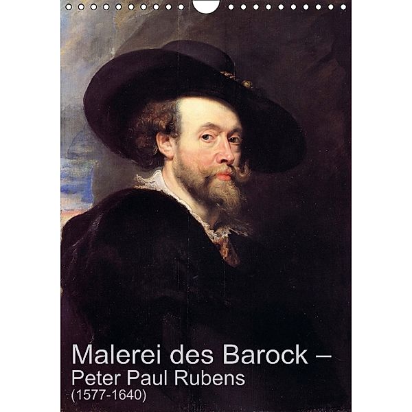 Malerei des Barock - Peter Paul Rubens (1577-1640) (Wandkalender 2014 DIN A4 hoch)