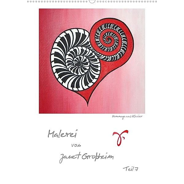 Malerei von Janet Großheim - Teil 7 (Wandkalender 2014 DIN A2 hoch), Janet Großheim