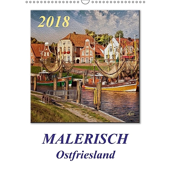 Malerisch - Ostfriesland, Land am Meer / Planer (Wandkalender 2018 DIN A3 hoch), Peter Roder