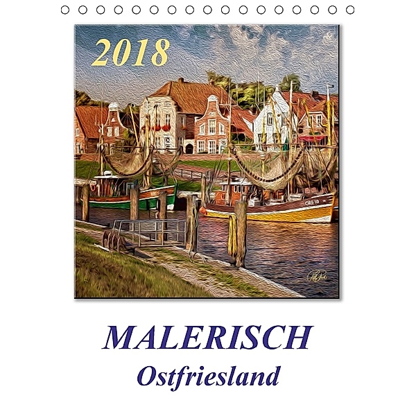 Malerisch - Ostfriesland, Land am Meer / Planer (Tischkalender 2018 DIN A5 hoch), Peter Roder