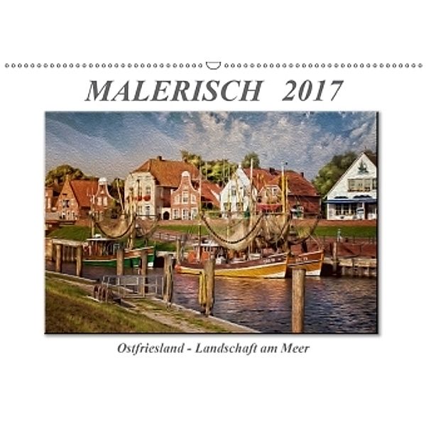 Malerisch - Ostfriesland, Landschaft am Meer (Wandkalender 2017 DIN A2 quer), Peter Roder