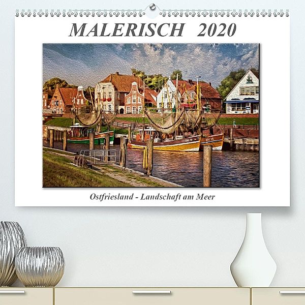 Malerisch - Ostfriesland, Landschaft am Meer (Premium-Kalender 2020 DIN A2 quer), Peter Roder
