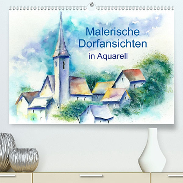 Malerische Dorfansichten in Aquarell (Premium, hochwertiger DIN A2 Wandkalender 2023, Kunstdruck in Hochglanz), Jitka Krause