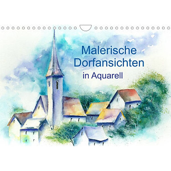 Malerische Dorfansichten in Aquarell (Wandkalender 2022 DIN A4 quer), Jitka Krause