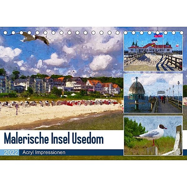 Malerische Insel Usedom - Acryl Impressionen (Tischkalender 2022 DIN A5 quer), Anja Frost