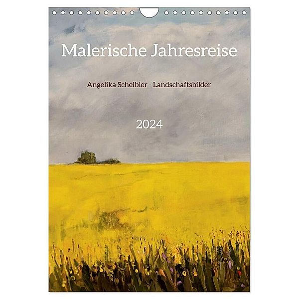 Malerische Jahresreise (Wandkalender 2024 DIN A4 hoch), CALVENDO Monatskalender, Angelika Scheibler