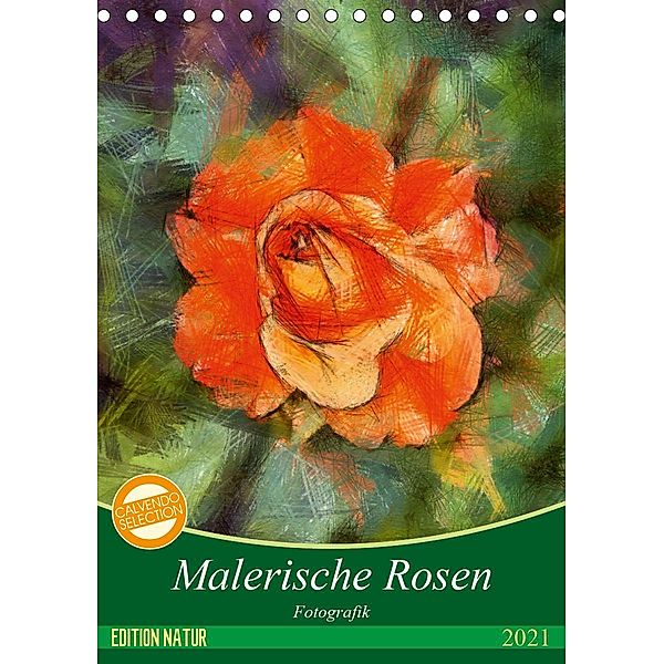 Malerische Rosen (Tischkalender 2021 DIN A5 hoch), N N