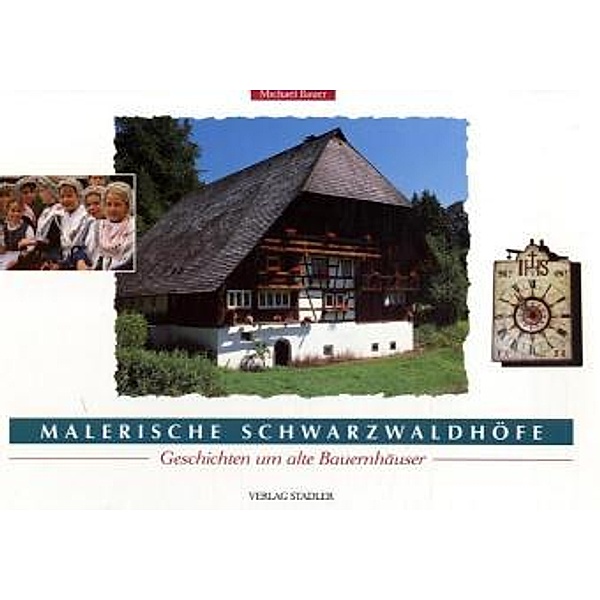 Malerische Schwarzwaldhöfe, Michael Bauer