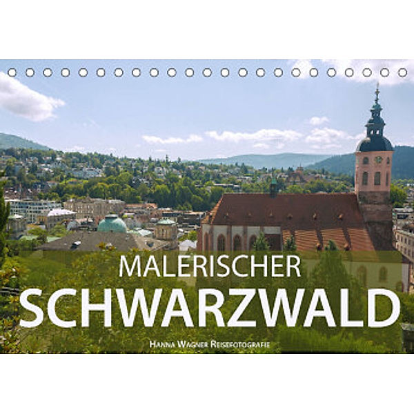 Malerischer Schwarzwald (Tischkalender 2022 DIN A5 quer), Hanna Wagner