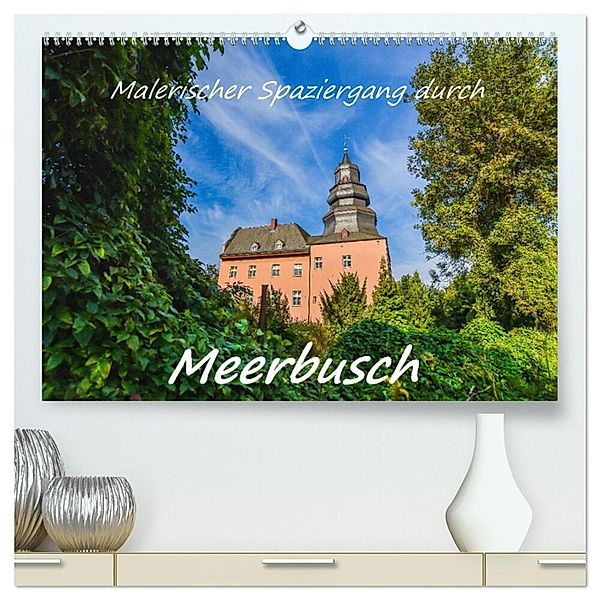 Malerischer Spaziergang durch Meerbusch (hochwertiger Premium Wandkalender 2025 DIN A2 quer), Kunstdruck in Hochglanz, Calvendo, Bettina Hackstein