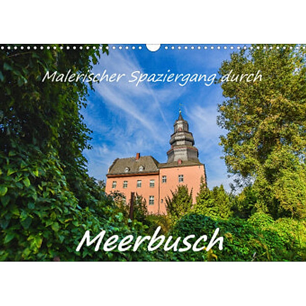 Malerischer Spaziergang durch Meerbusch (Wandkalender 2022 DIN A3 quer), Bettina Hackstein