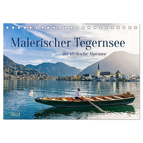 Malerischer Tegernsee (Tischkalender 2024 DIN A5 quer), CALVENDO Monatskalender, Tom-Pic-Art