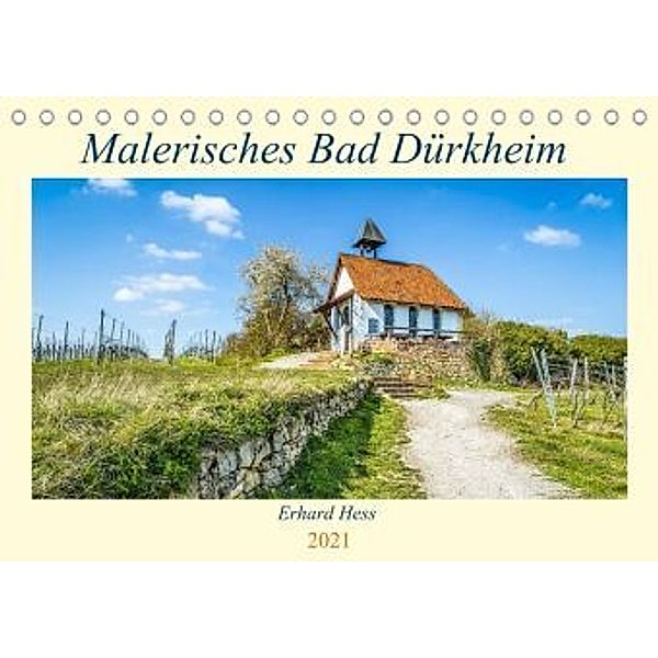 Malerisches Bad Dürkheim (Tischkalender 2021 DIN A5 quer), Erhard Hess