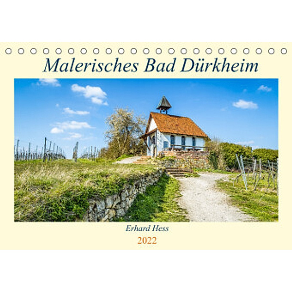 Malerisches Bad Dürkheim (Tischkalender 2022 DIN A5 quer), Erhard Hess