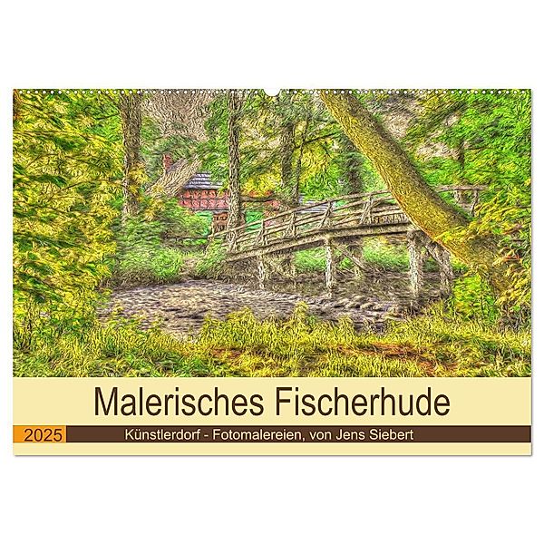 Malerisches Fischerhude (Wandkalender 2025 DIN A2 quer), CALVENDO Monatskalender, Calvendo, Jens Siebert