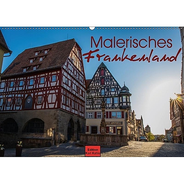 Malerisches Frankenland (Wandkalender 2017 DIN A2 quer), Karl Kahlo