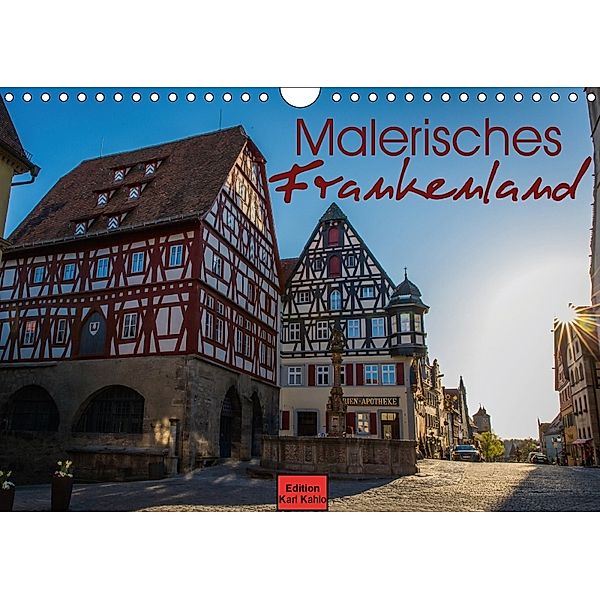 Malerisches Frankenland (Wandkalender 2018 DIN A4 quer), Karl Kahlo