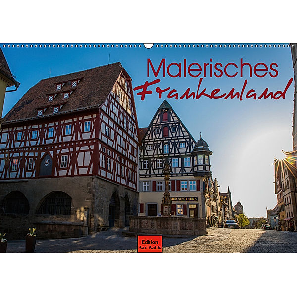 Malerisches Frankenland (Wandkalender 2019 DIN A2 quer), Karl Kahlo