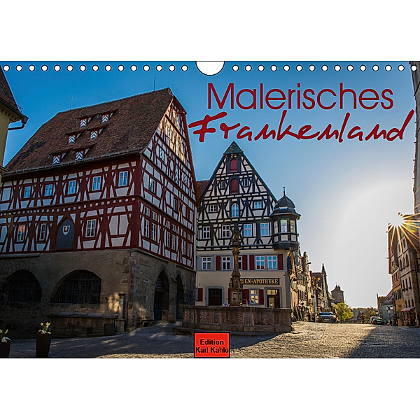 Malerisches Frankenland (Wandkalender 2019 DIN A4 quer), Karl Kahlo