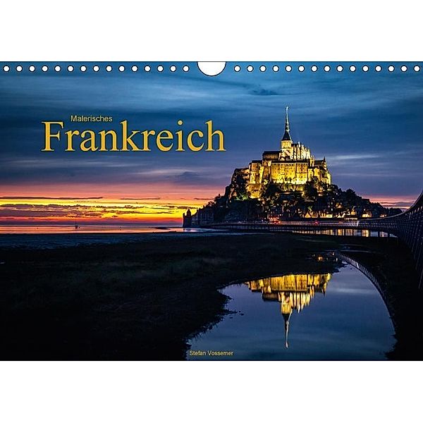 Malerisches Frankreich (Wandkalender 2017 DIN A4 quer), Stefan Vossemer