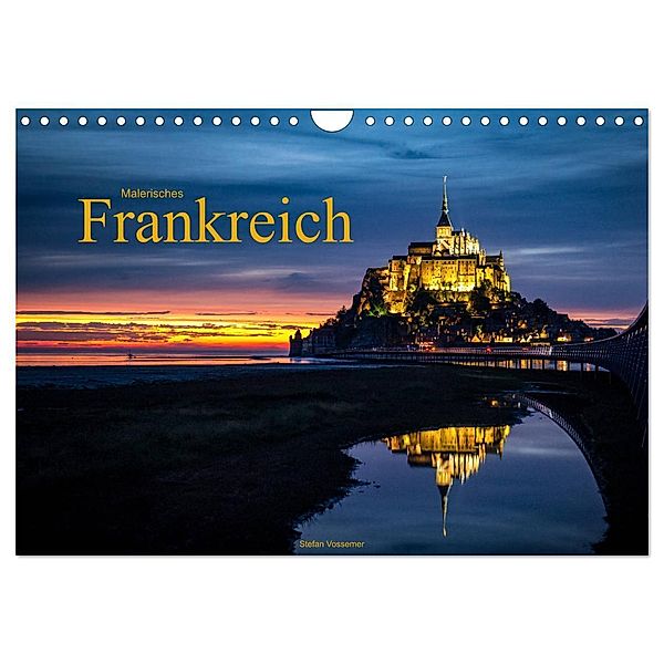 Malerisches Frankreich (Wandkalender 2024 DIN A4 quer), CALVENDO Monatskalender, Stefan Vossemer