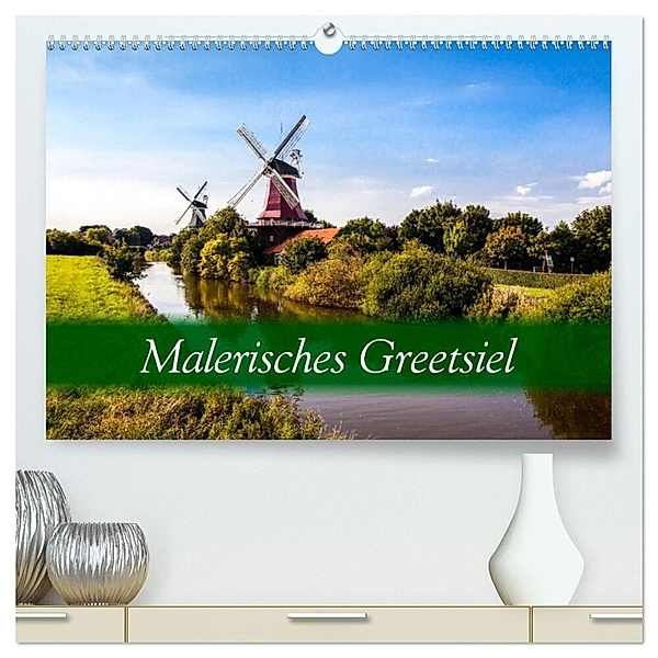 Malerisches Greetsiel (hochwertiger Premium Wandkalender 2024 DIN A2 quer), Kunstdruck in Hochglanz, A. Dreegmeyer