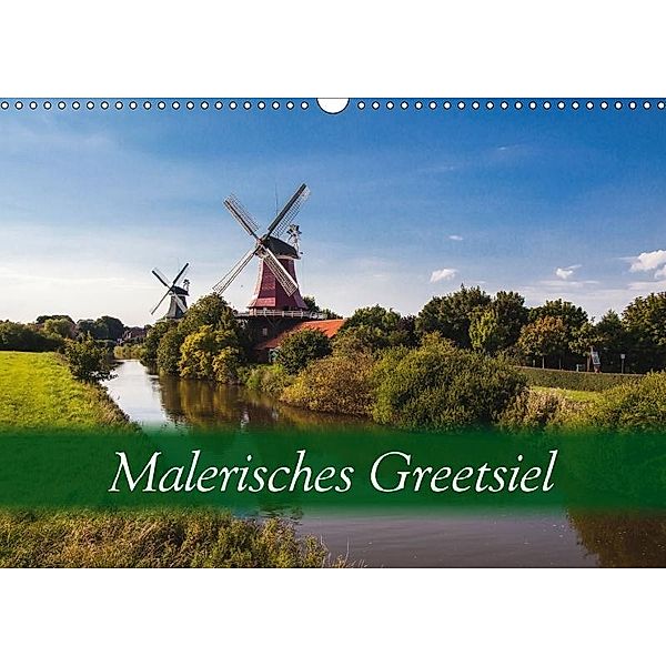 Malerisches Greetsiel (Wandkalender 2017 DIN A3 quer), Hardy Dreegmeyer