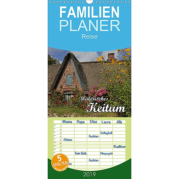 Malerisches Keitum - Familienplaner hoch (Wandkalender 2019 , 21 cm x 45 cm, hoch), Antje Lindert-Rottke