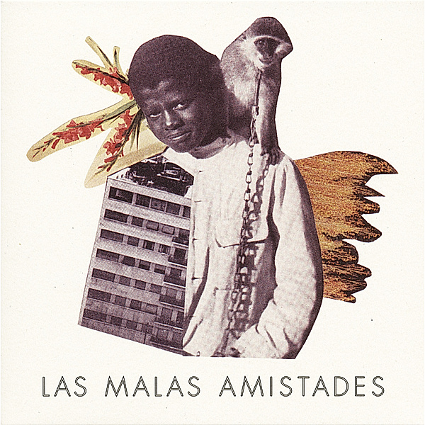 Maleza (Vinyl), Las Malas Amistades