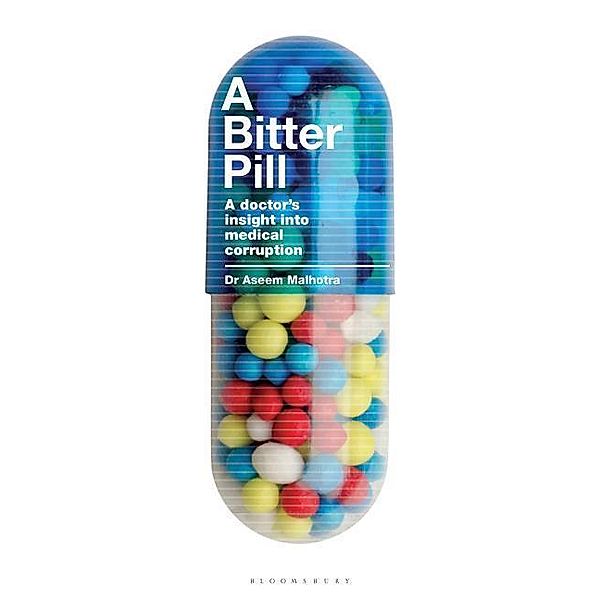 Malhotra, A: Bitter Pill, Aseem Malhotra