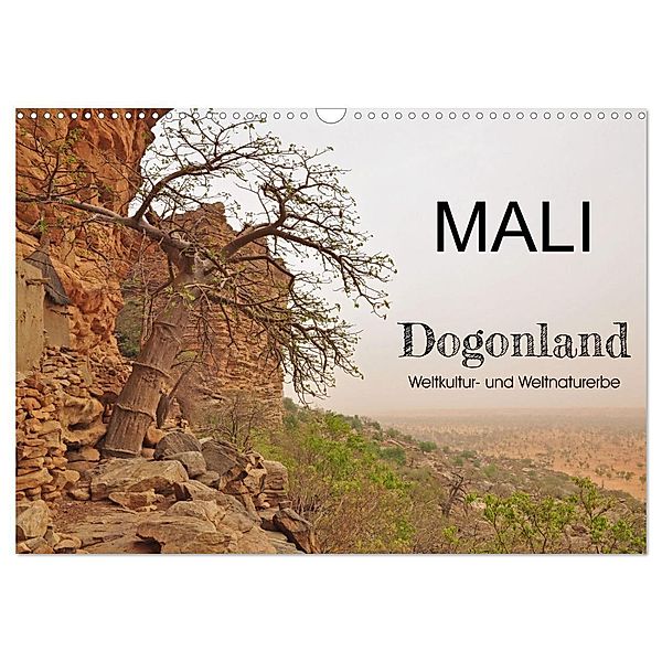 Mali - Dogonland - Weltkultur- und Weltnaturerbe (Wandkalender 2025 DIN A3 quer), CALVENDO Monatskalender, Calvendo, Claudia Veh