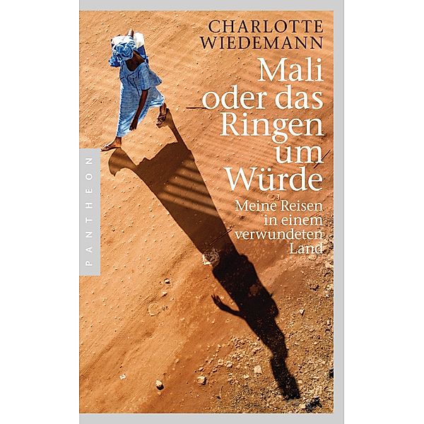 Mali oder das Ringen um Würde, Charlotte Wiedemann