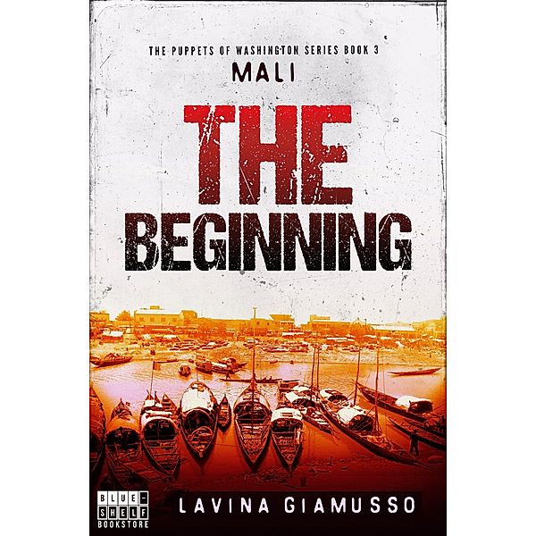 Mali: The Beginning (The Puppets of Washington, #3), Lavina Giamusso