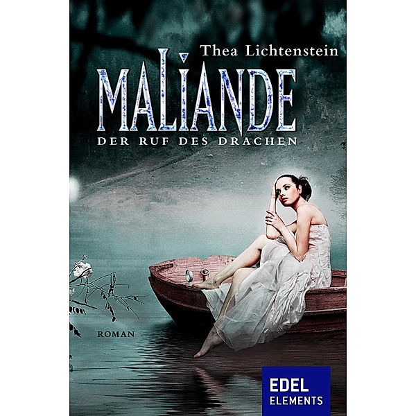 Maliande - Der Ruf des Drachen / Maliande-Trilogie Bd.1, Thea Lichtenstein