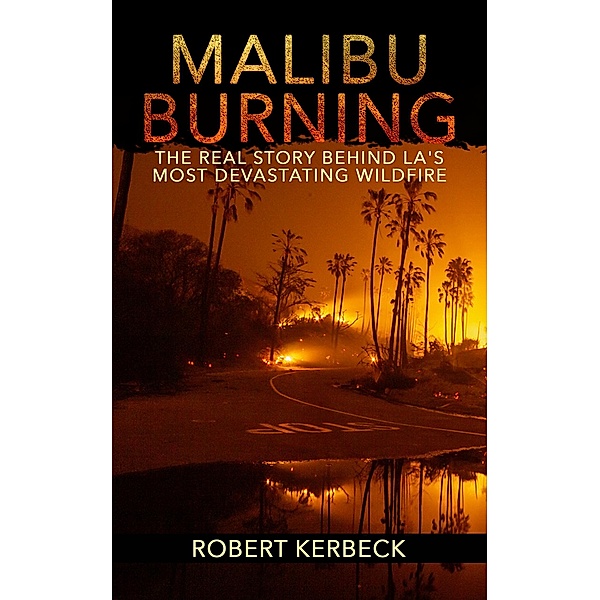 Malibu Burning, Robert Kerbeck